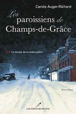ePUB Les paroissiens de Champs-de-Grace 02 : Le temps de la redemption von Carole Auger-Richard
