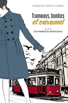 E-Book (pdf) Tramways, bombes et caramel 03 : Les annees du renouveau von Francine Carthy Corbin