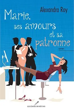 E-Book (epub) Marie, ses amours et sa patronne von Alexandra Roy