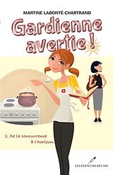 E-Book (pdf) Gardienne avertie! 02 : De la concurrence a l'horizon von Martine Labonte-Chartrand
