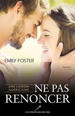 E-Book (pdf) Une liaison americaine 02 : Ne pas renoncer von Emily Foster