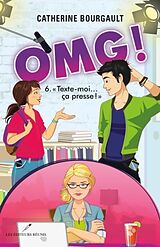 eBook (pdf) OMG! 06 Texte-moi... ca presse! de Catherine Bourgault