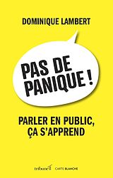 eBook (epub) Pas de panique! Parler en public, ca s'apprend de Lambert Dominique Lambert