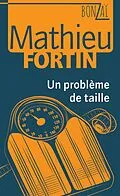 E-Book (pdf) Un problème de taille von Fortin Mathieu Fortin