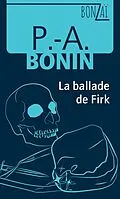 E-Book (pdf) La ballade de Firk von Bonin Pierre-Alexandre Bonin
