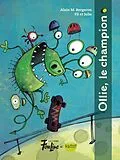 E-Book (pdf) Ollie, le champion von Bergeron Alain M. Bergeron, Fil et Julie Illustrateurs Fil et Julie