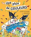 E-Book (pdf) Une pluie de couleurs von Bergeron Louise Catherine Bergeron
