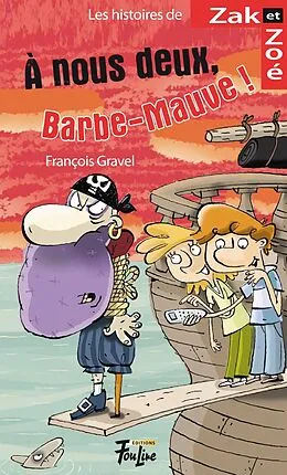 E-Book (pdf) À nous deux, Barbe-Mauve von Gravel Francois Gravel