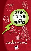 E-Book (pdf) Coup de foudre sans pépins von Wilcott Jessica Wilcott