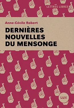 E-Book (epub) Dernieres nouvelles du mensonge von Robert Anne-Cecile Robert