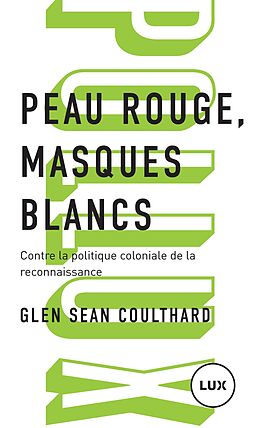 E-Book (epub) Peau rouge, masques blancs von Coulthard Glen Sean Coulthard