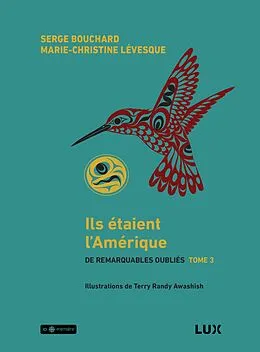 E-Book (epub) Ils étaient l'Amérique von Bouchard Serge Bouchard, Levesque Marie-Christine Levesque