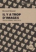 E-Book (epub) Il y a trop d'images von Emond Bernard Emond