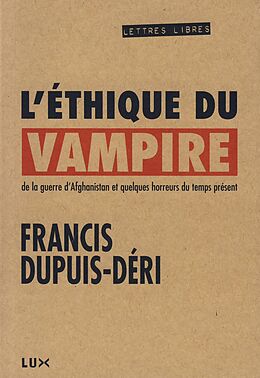 E-Book (epub) L'ethique du vampire von Dupuis-Deri Francis Dupuis-Deri