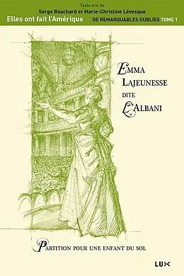 E-Book (epub) Emma Lajeunesse dite L'Albani von Bouchard Serge Bouchard
