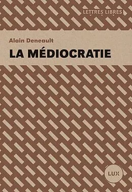 E-Book (epub) La mediocratie von Deneault Alain Deneault
