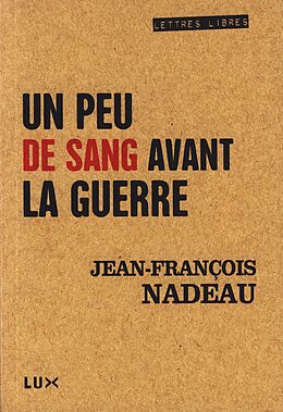 eBook (epub) Un peu de sang avant la guerre de Nadeau Jean-Francois Nadeau