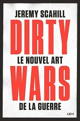 E-Book (epub) Le nouvel art de la guerre: Dirty Wars von Jeremy Scahill