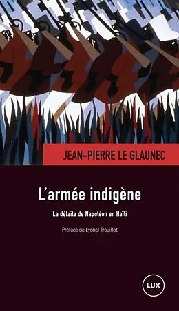 E-Book (epub) L'armee indigene von Jean-Pierre Le Glaunec