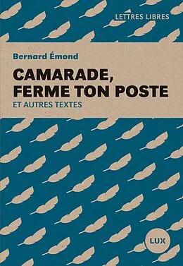 E-Book (epub) Camarade, ferme ton poste von Emond Bernard Emond
