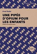 E-Book (epub) Une pipee d'opium pour les enfants von Dube Fred Dube