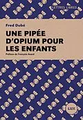 E-Book (epub) Une pipee d'opium pour les enfants von Dube Fred Dube