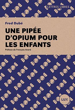 eBook (epub) Une pipee d'opium pour les enfants de Dube Fred Dube