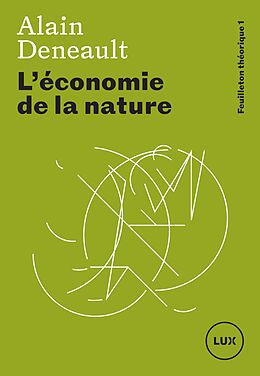 eBook (epub) L'economie de la nature de Deneault Alain Deneault