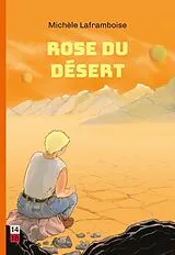 Kartonierter Einband (Kt) Rose Du Désert von Michèle Laframboise