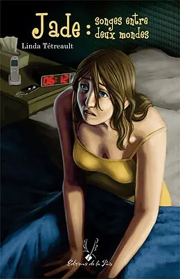 E-Book (epub) Jade : songes entre deux mondes von Tetreault Linda Tetreault