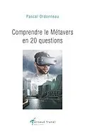 E-Book (epub) Comprendre le métavers en 20 questions von Pascal Ordonneau