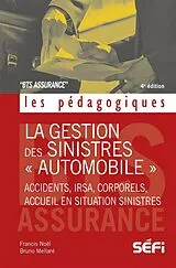 E-Book (epub) La gestion des sinistres « Automobile » von Francis Noël, Bruno Mellaré
