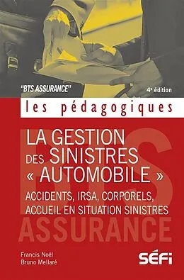 E-Book (epub) La gestion des sinistres « Automobile » von Francis Noël, Bruno Mellaré