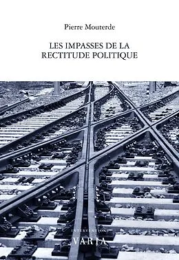 E-Book (pdf) Les impasses de la rectitude politique von Mouterde Pierre Mouterde