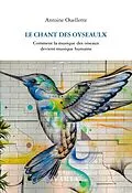 E-Book (pdf) Le chant des oyseaulx von Ouellette Antoine Ouellette