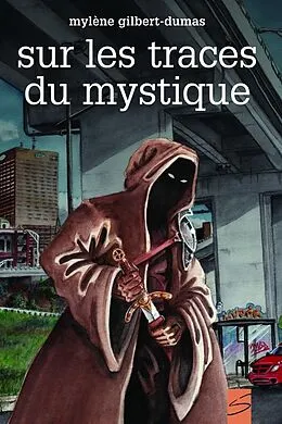 ePUB Sur les traces du mystique von Gilbert-Dumas Mylene Gilbert-Dumas