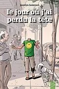 E-Book (epub) Le jour ou j'ai perdu la tete von Boisvert Jocelyn Boisvert