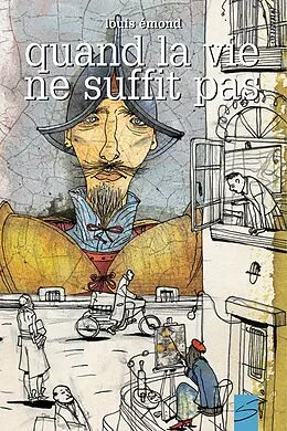 E-Book (epub) Quand la vie ne suffit pas von Emond Louis Emond