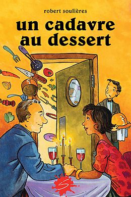 E-Book (epub) Un cadavre au dessert von Soulieres Robert Soulieres