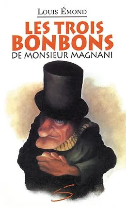 E-Book (pdf) Les trois bonbons de monsieur Magnani von Louis Emond