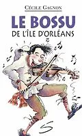 E-Book (epub) Le bossu de l'ile d'Orleans von Gagnon Cecile Gagnon