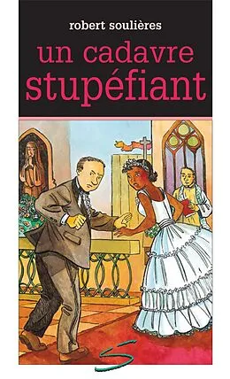 E-Book (pdf) Un cadavre stupefiant von Robert Soulieres