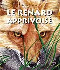 E-Book (pdf) Le renard apprivoise von Alain Stanke
