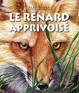 E-Book (pdf) Le renard apprivoise von Alain Stanke