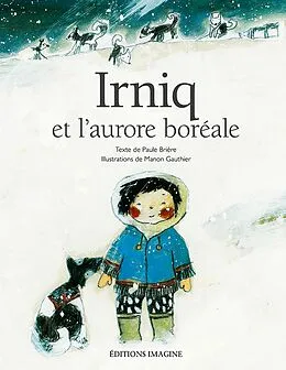 E-Book (epub) Irniq et l'aurore boreale von Paule Briere