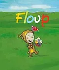 E-Book (epub) Le bouquet de Floup von Carole Tremblay