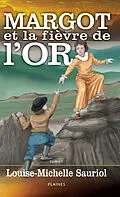 E-Book (epub) Margot et la fievre de l'or von Sauriol Louise-Michelle Sauriol