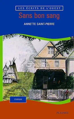E-Book (epub) Sans bon sang von Saint-Pierre Annette Saint-Pierre