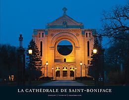 eBook (epub) La cathédrale de Saint-Boniface de Therrien Joanne Therrien, Gaboury Etienne Gaboury, Grandmaison Michel Grandmaison