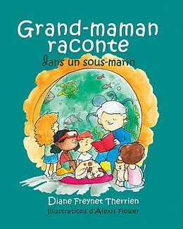 E-Book (epub) Grand-maman Raconte autour du feu de camp (vol 3) von Freynet-Therrien Diane Freynet-Therrien
